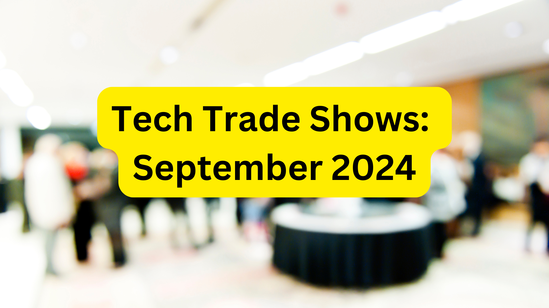 Tech expos september