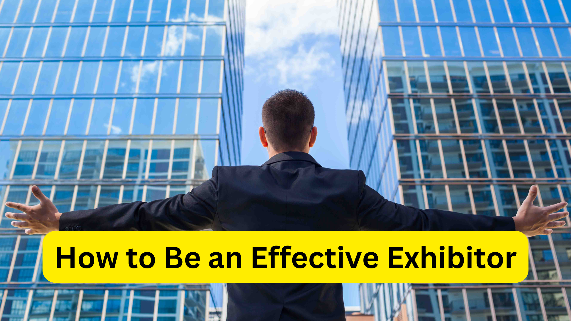 How to Be an Effective Successful Exhibitor